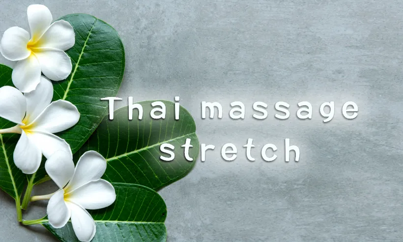 Thai massage stretch

